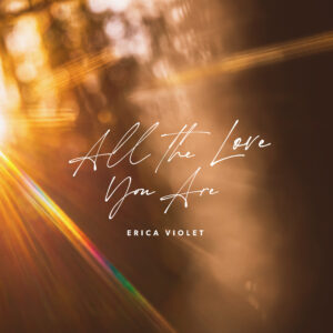 All the Love You Are (String Version) Song Album Cover by Erica Violet Mertz